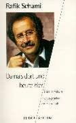Rafik Schami Damals dort und heute hier: Über Fremdsein