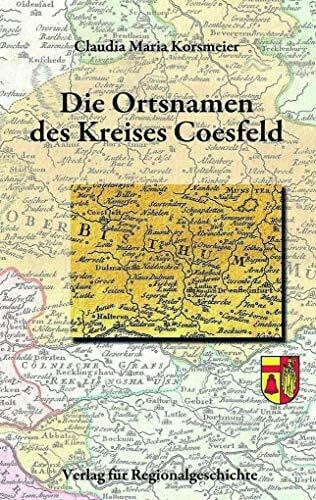 Korsmeier, Claudia Maria Die Ortsnamen des Kreises Coesfeld (Verlag für Regionalgeschichte)