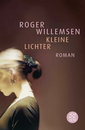 Willemsen, Roger Kleine Lichter: Roman