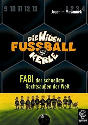 Birck, Jan Fabi, der schnellste Rechtsaußen der Welt: Die Wilden Fußballkerle Bd. 8