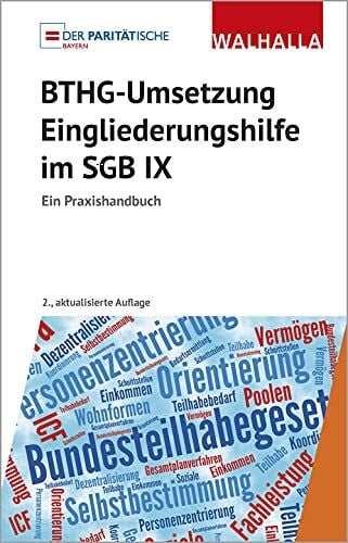 Der Paritätische Wohlfahrtsverband BTHG-Umsetzung - Eingliederungshilfe im SGB IX: Ein Praxishandbuch