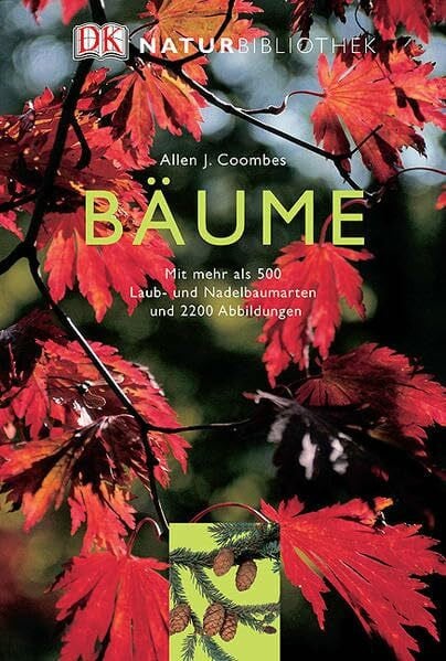 Coombes, Allen J Bäume: Mit mehr als 500 Laub- und Nadelbaumarten