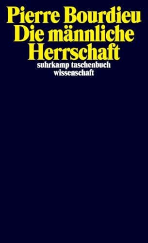 Bolder, Jürgen Die männliche Herrschaft (suhrkamp taschenbuch wissenschaft)