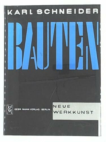 Fries, Heinrich de Karl Schneider: Bauten: Mit e. Einf. v. Heinrich de Fries. Mit e. Nachw. v. Roland Jaeger