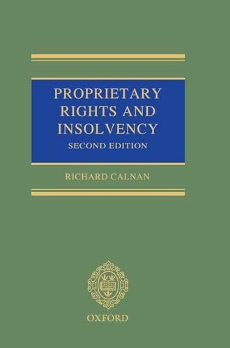 Calnan PROPRIETARY RIGHTS & INSOLVENCY 2E C