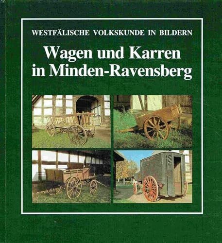 Dröge, Kurt Wagen und Karren in Minden-Ravensberg (Westfälische Volkskunde in Bildern)