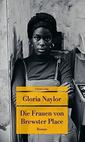 Naylor, Gloria Die Frauen von Brewster Place: Roman (Unionsverlag Taschenbücher)