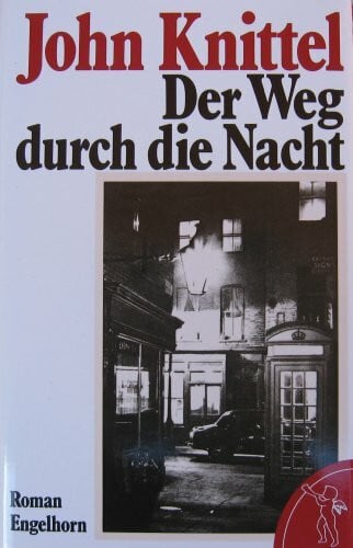 KNITTEL, John Der Weg durch die Nacht