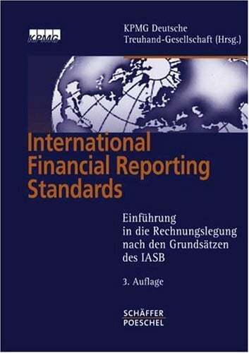 unbekannt International Financial Reporting Standards: Einführung in die Rechnungslegung nach den Grundsätzen des IASB