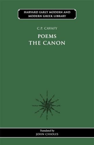 Chioles, John C. P. Cavafy: Poems The Canon (Early Modern and Modern Greek Studies)