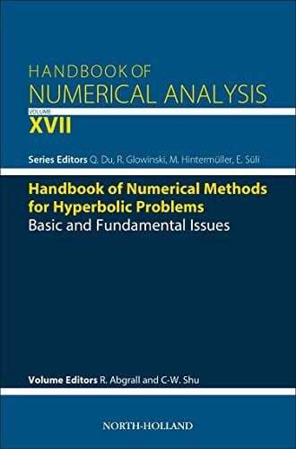 Süli, Endre Handbook of Numerical Methods for Hyperbolic Problems: Basic and Fundamental Issues (Volume 17) (Handbook of Numerical Analysis, Volume 17, Band 17)