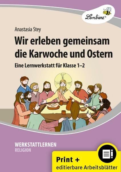 Stey, Anastasia Wir erleben gemeinsam die Karwoche und Ostern: (1. und 2. Klasse)