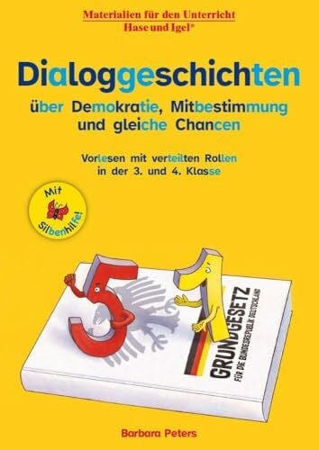Peters, Barbara Dialoggeschichten über Demokratie, Mitbestimmung und gleiche Chancen / Silbenhilfe: Vorlesen mit verteilten Rollen in der 3. und 4. Klasse (Lesen lernen mit der Silbenhilfe)