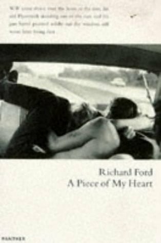 Ford, Richard A Piece of My Heart (Harvill Panther S.)