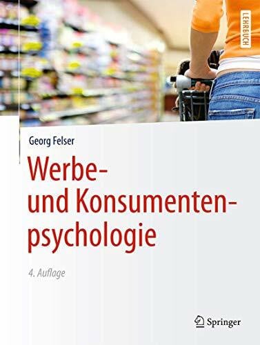 Felser, Georg Werbe- und Konsumentenpsychologie