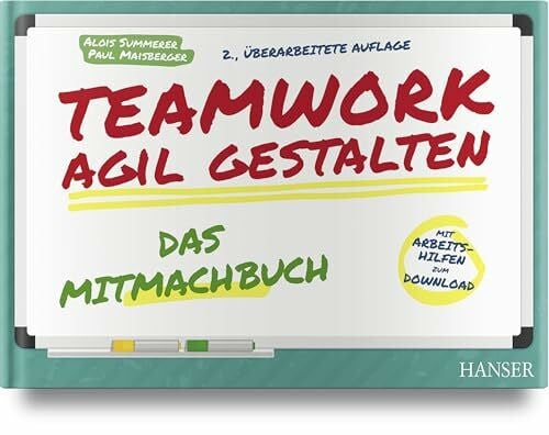 Maisberger, Paul Teamwork agil gestalten – Das Mitmachbuch