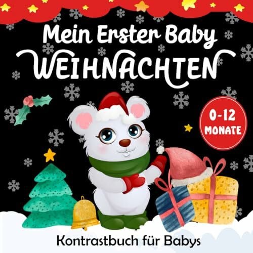 Kreative Art Press Mein Erster Baby Weihnachten -Kontrastbuch für Babys: Magische Illustrationen und zarte Gedichte zur Feier des ersten Weihnachtsfests von Neugeborenen