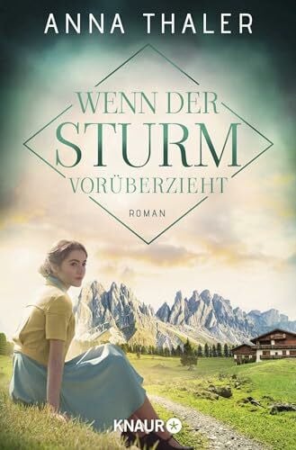 Thaler, Anna Wenn der Sturm vorüberzieht: Roman (Die Südtirol Saga, Band 3)
