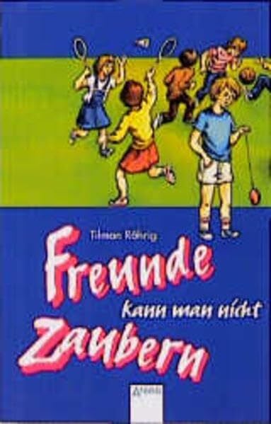 Chochola, Frantisek Freunde kann man nicht zaubern (Arena Taschenbücher)