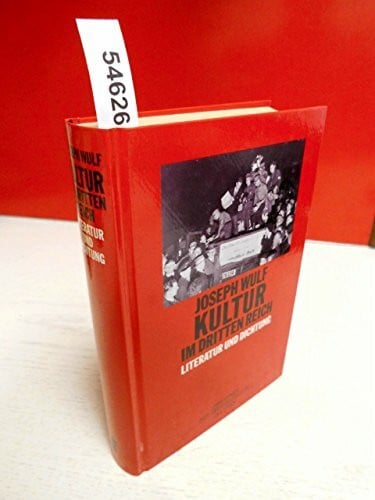 Wulf, Joseph Literatur und Dichtung im Dritten Reich Eine Dokumentation. Kultur im Dritten Reich