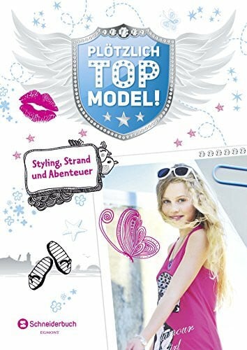 Holthausen, Luise Plötzlich Topmodel, Band 02: Styling, Strand und Abenteuer