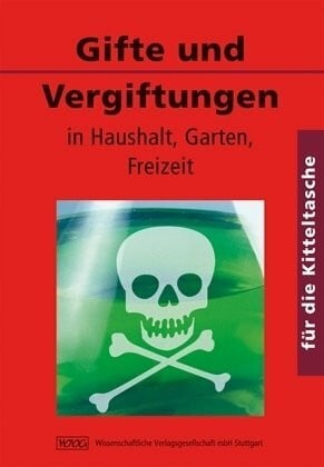 Marschall-Kunz, Brigitte Gifte und Vergiftungen: in Haushalt, Garten, Freizeit