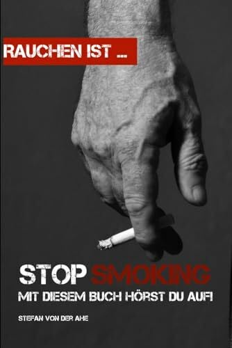 von der Ahe, Stefan Stop Smoking: Mit diesem Buch hörst Du auf