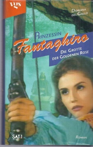 DelGallo, Doriana Prinzessin Fantaghiro, Die Grotte der Goldenen Rose