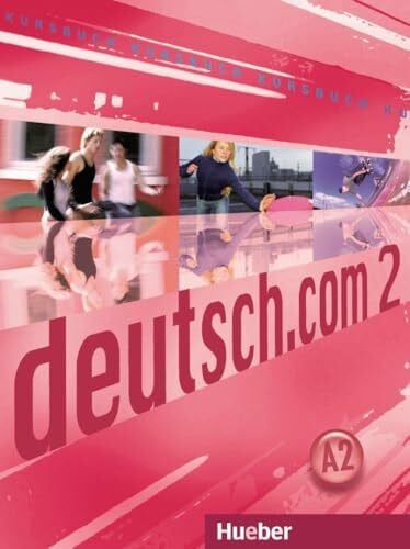 Szakály, Erna deutsch.com 2: Deutsch als Fremdsprache / Kursbuch