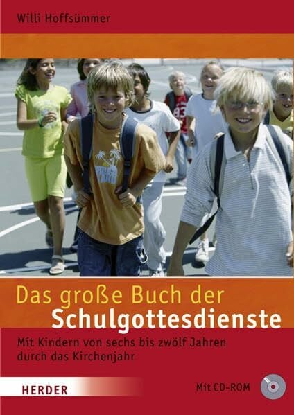 Ruland, Inge Das große Buch der Schulgottesdienste: Mit Kindern von sechs bis zwölf Jahren durch das Kirchenjahr
