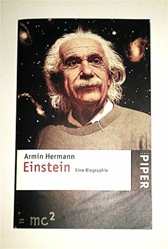 Hermann, Armin Einstein: Der Weltweise und sein Jahrhundert (Piper Taschenbuch, Band 4036)