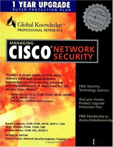 Allison, Jacques Managing Cisco Network Security: Building Rock-Solid Networks