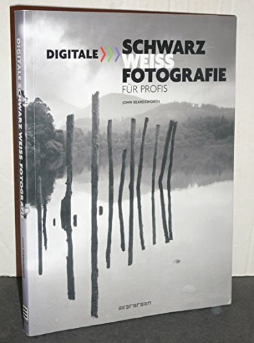 Digitale Fotografie für Fortgeschrittene - Schwarz /Weiss