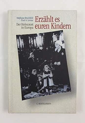 Danker, Uwe Erzählt es euren Kindern: Der Holocaust in Europa