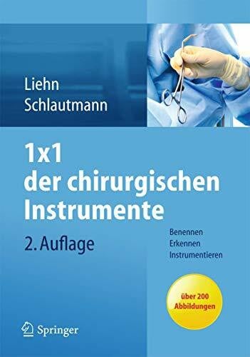 Schlautmann, Hannelore 1x1 der chirurgischen Instrumente: Benennen, Erkennen, Instrumentieren