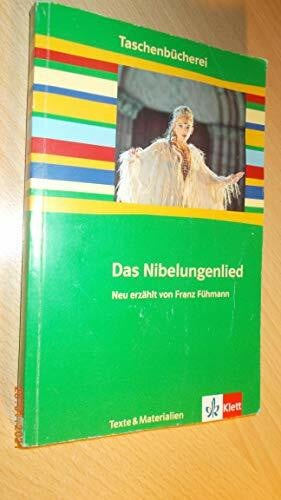 Fühmann, Franz Das Nibelungenlied. Neu erzählt von Franz Fühmann: Klasse 7/8: Ab 7./8. Schuljahr (Taschenbücherei. Texte & Materialien)