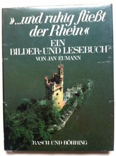 Eumann, Jan und ruhig fließt der Rhein. Ein Bilder- und Lesebuch