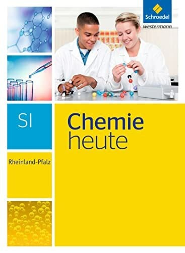 Risch, Karl T. Chemie heute SI - Ausgabe 2016 für Rheinland-Pfalz: Schulbuch SI