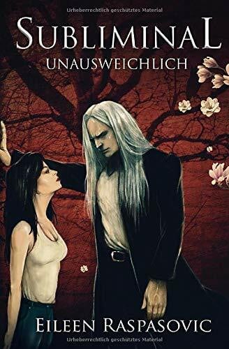 Raspasovic, Eileen Subliminal: Unausweichlich