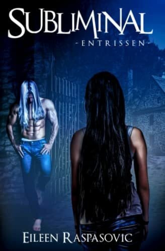 Raspasovic, Eileen Subliminal: Entrissen