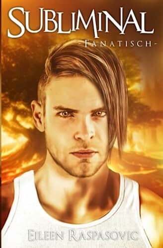 Raspasovic, Eileen Subliminal: Fanatisch