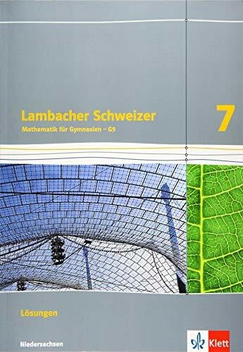 Lambacher Schweizer Mathematik 7 - G9. Ausgabe Niedersachsen: Lösungen Klasse 7 (Lambacher Schweizer. Ausgabe für Niedersachsen ab 2015)