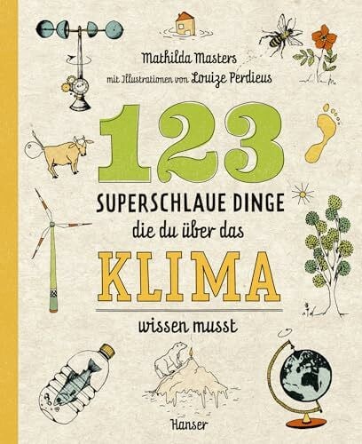Ochel, Stefanie 123 superschlaue Dinge, die du über das Klima wissen musst