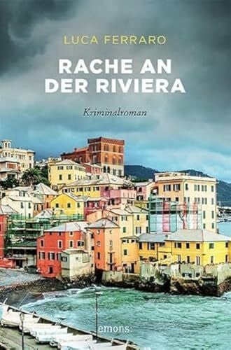 Ferraro, Luca Rache an der Riviera: Kriminalroman (Sehnsuchtsorte)