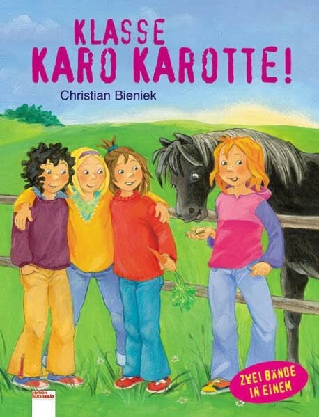 Paule, Irmgard Klasse, Karo Karotte!: Zwei Bände in einem Sammelband