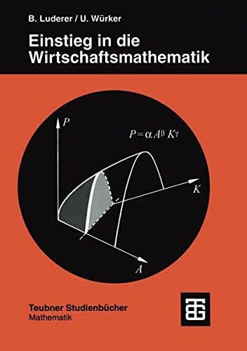 Luderer, Bernd Einstieg in die Wirtschaftsmathematik (Teubner Studienbücher Mathematik)