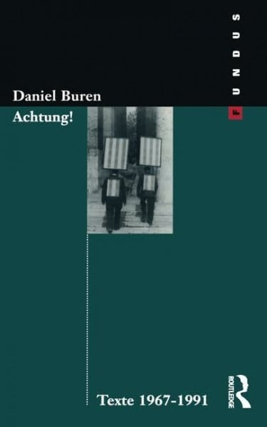 Daniel Buren Achtung! Texte 1969-1994