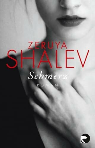 Shalev, Zeruya Schmerz: Roman