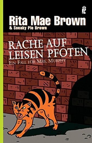 Magarethe Längsfeld Rache auf leisen Pfoten: Ein Fall für Mrs. Murphy (Ein Mrs.-Murphy-Krimi, Band 8)