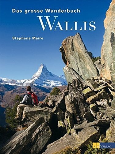 Maire, Stéphane Das grosse Wanderbuch Wallis